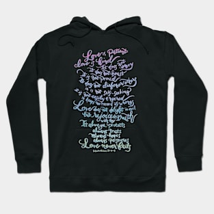 Love is Patient, Love is Kind -1 Corinthians 13:4-8 Hoodie